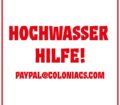 Hochwasser Hilfe! paypal@coloniacs.com