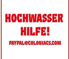 Hochwasser Hilfe! paypal@coloniacs.com