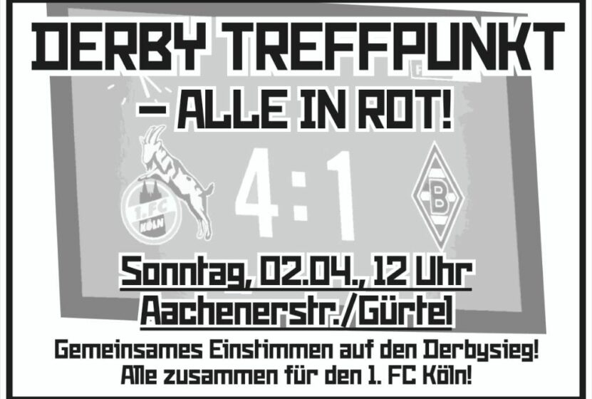 Derby Treffpunkt - Alle in Rot! 02.04. 12 Uhr Aachener Straße Gürtel